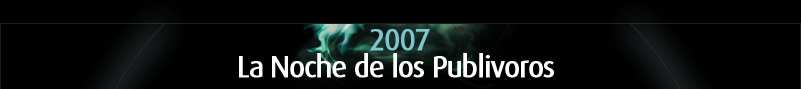 La Noche de los Publivoros 2007